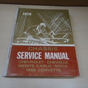 1970 Chevrolet Chassis Service Manual ST 130-70 — Chevelle, Nova, Monte, Corvett